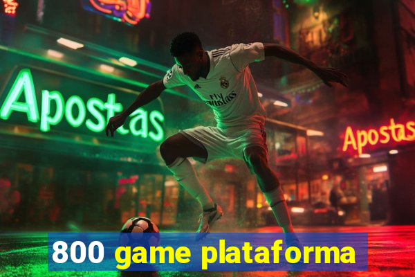 800 game plataforma